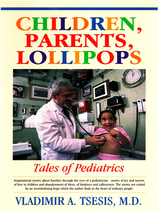 Title details for Children, Parents, Lollipops by Vladimir A. Tsesis MD - Available
